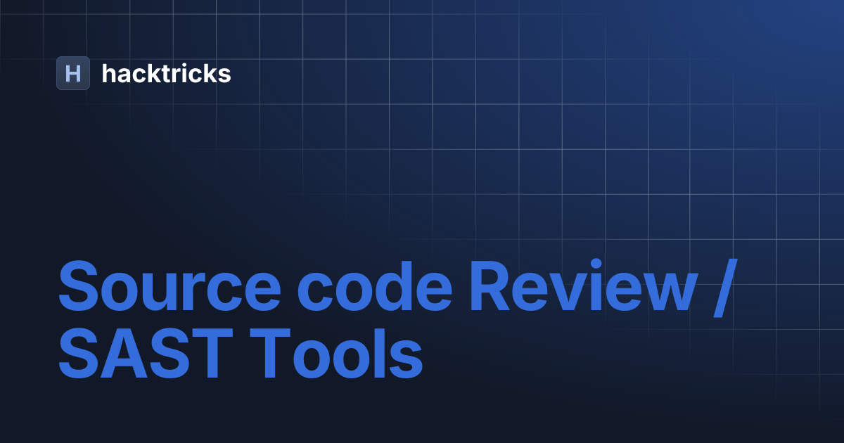 Source code Review / SAST Tools | hacktricks