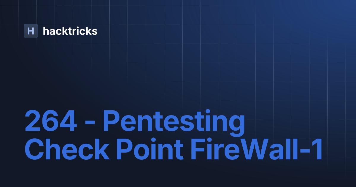 264 - Pentesting Check Point FireWall-1 | hacktricks