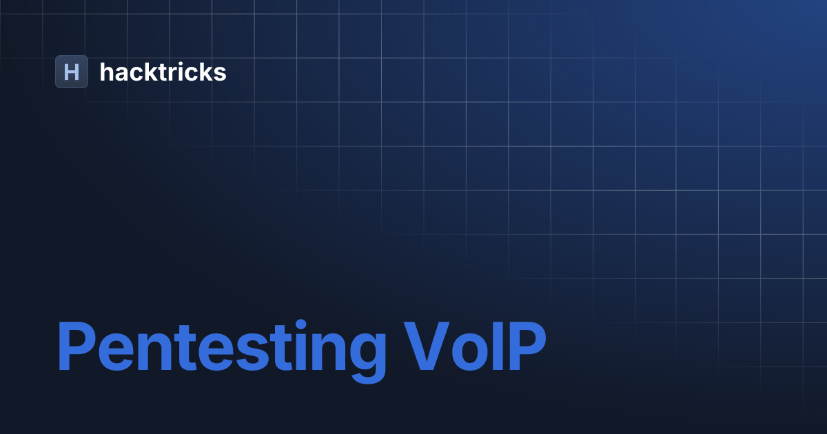 Pentesting VoIP | hacktricks